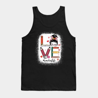 Teacher Life Messy Bun Love Heart Bleached Valentines Day Tank Top